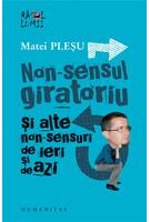 Imagine produs Non-sensul giratoriu şi alte non-sensuri de ieri şi de azi