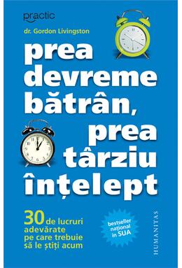 Copertă produs Prea devreme bătr&acirc;n, prea t&acirc;rziu &icirc;nţelept