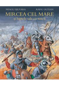 Copertă produs Mircea cel Mare şi luptele sale cu turcii