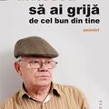 Copertă produs Să ai grijă de cel bun din tine - gallery small 