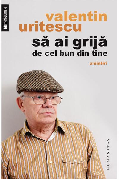 Să ai grijă de cel bun din tine