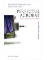 Copertă produs Perfectul acrobat - thumb 1