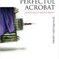 Copertă produs Perfectul acrobat - gallery small 
