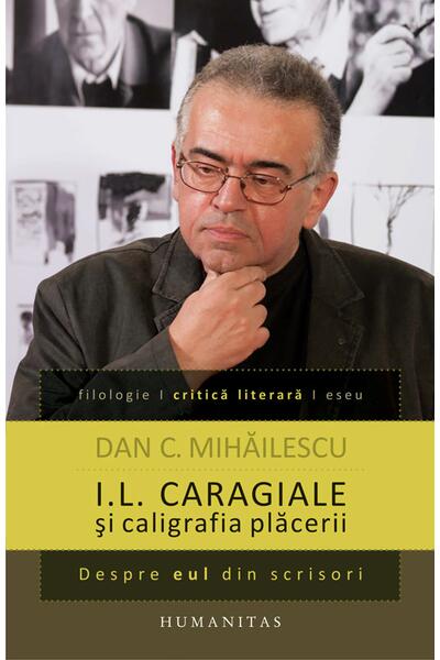I. L. Caragiale şi caligrafia plăcerii