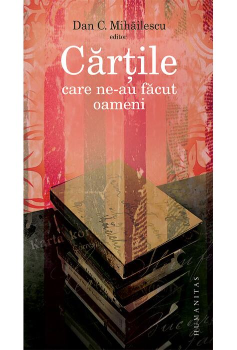 Copertă produs Cărţile care ne-au făcut oameni