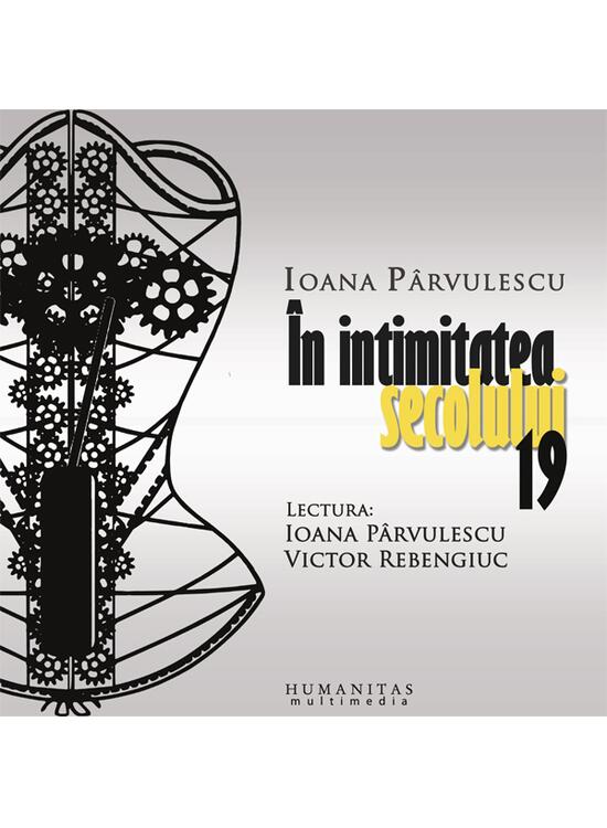 Copertă produs &Icirc;n intimitatea secolului 19 (audiobook) - gallery big 1