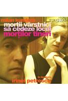 Copertă produs Morții vârstnici să cedeze locul morților tineri (audiobook)