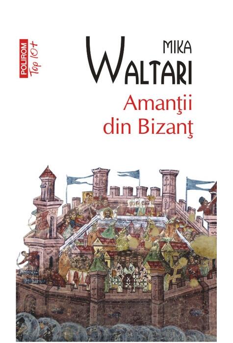 Copertă produs Amanţii din Bizanţ