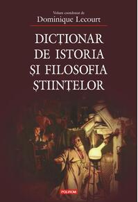 Copertă produs Dicționar de istoria şi filosofia ştiinţelor