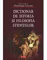 Copertă produs Dicționar de istoria şi filosofia ştiinţelor - thumb 1