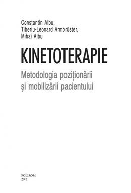 Copertă produs Kinetoterapie: metodologia poziţionării şi mobilizării pacientului