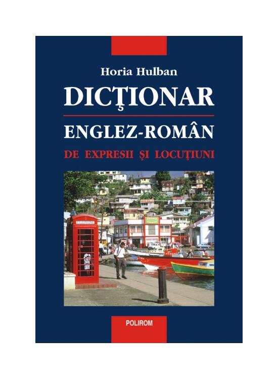 Copertă produs Dicţionar englez-rom&acirc;n de expresii şi locuţiuni - gallery big 1