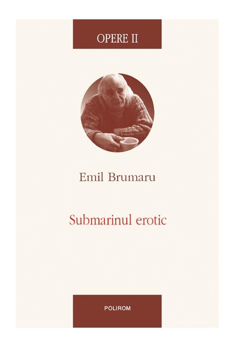 Copertă produs Opere II. Submarinul erotic