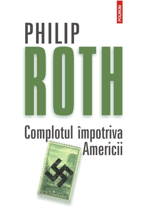 Copertă produs Complotul împotriva Americii (Ediţia 2012)