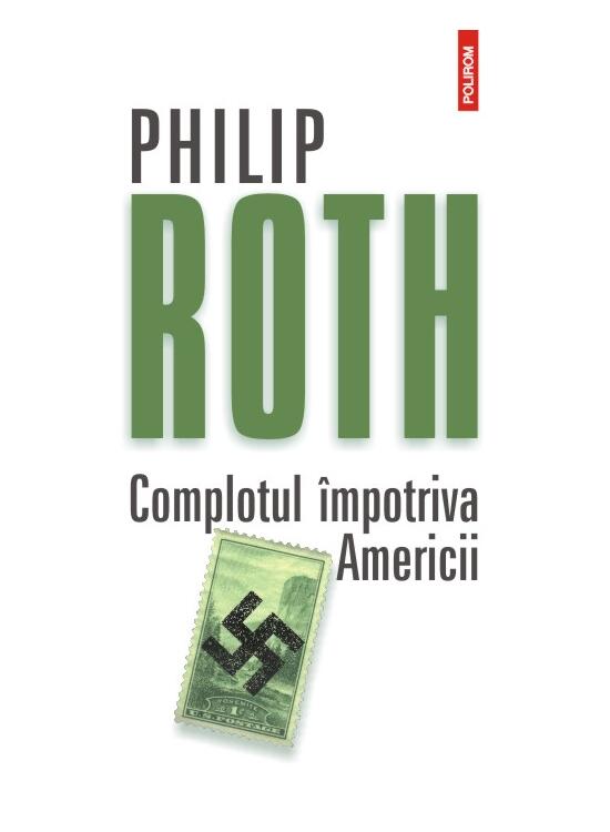 Copertă produs Complotul împotriva Americii (Ediţia 2012) - gallery big 1