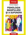 Copertă produs Psihologia manipulării şi a supunerii - thumb 1