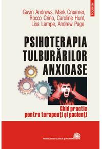 Copertă produs Psihoterapia tulburărilor anxioase. Ghid practic pentru terapeuti şi pacienţi