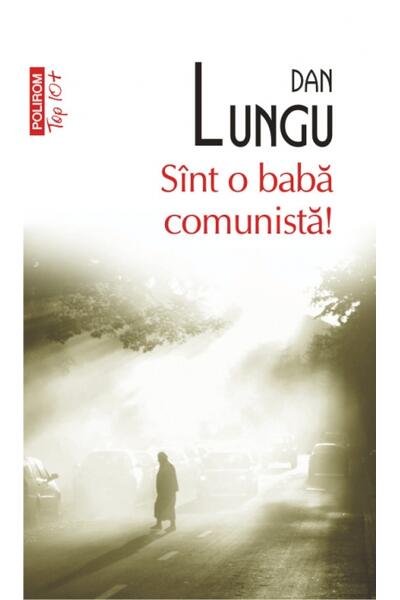 S&icirc;nt o babă comunistă!