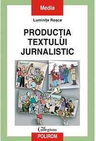 Copertă produs Producţia textului jurnalistic