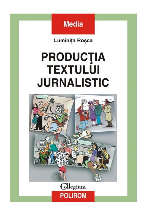 Copertă produs Producţia textului jurnalistic