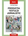 Copertă produs Producţia textului jurnalistic - thumb 1