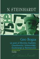 Imagine produs Geo Bogza. Un poet al Efectelor, Exaltării, Grandiosului, Solemnităţii, Exuberanţei şi Patetismului