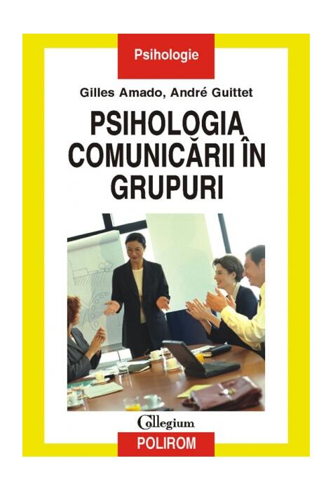Copertă produs Psihologia comunicării în grupuri