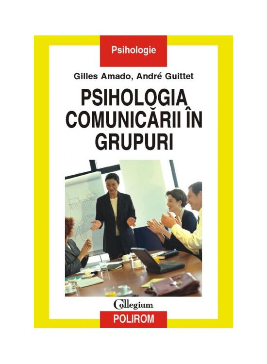 Copertă produs Psihologia comunicării în grupuri - gallery big 1
