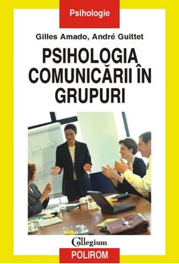 Copertă produs Psihologia comunicării în grupuri