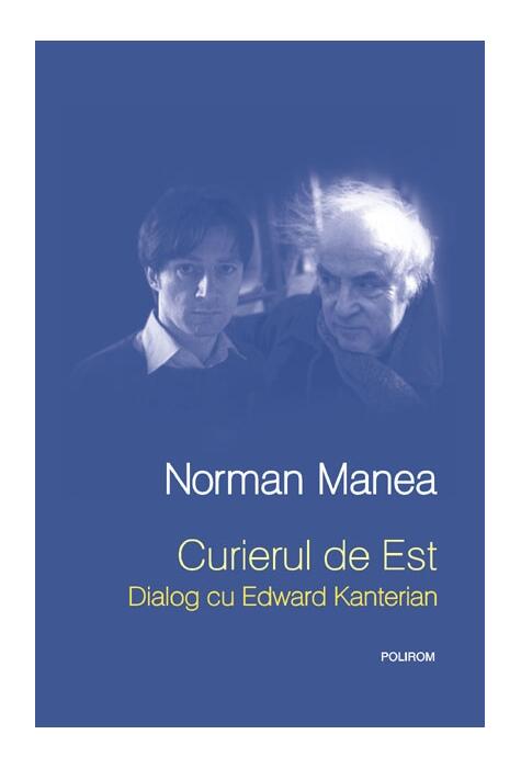 Copertă produs Curierul de Est. Dialog cu Edward Kanterian