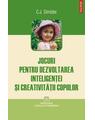 Copertă produs Jocuri pentru dezvoltarea inteligenţei şi creativităţii copiilor - thumb 1