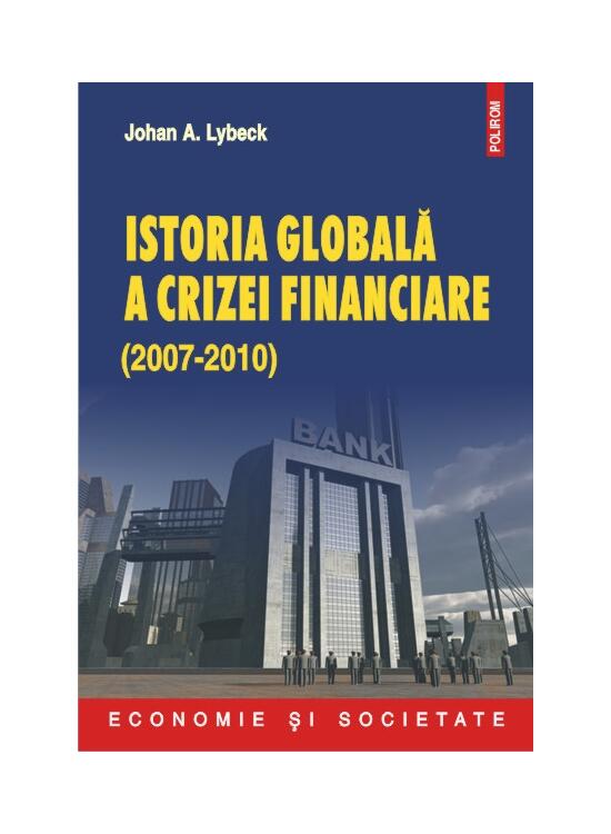 Copertă produs Istoria globală a crizei financiare (2007-2010) - gallery big 1