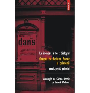 La &icirc;nceput a fost dialogul. Grupul de Acțiune Banat și prietenii