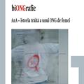 Copertă produs biONGrafie. AnA  istoria trăita a unui ONG de femei - gallery small 