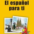 Copertă produs El espanol para ti - gallery small 