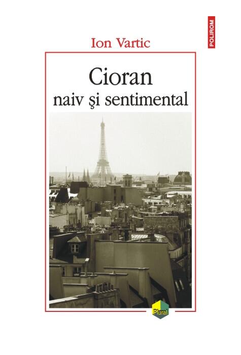 Copertă produs Cioran naiv şi sentimental
