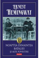 Copertă produs Noaptea dinaintea bătăliei şi alte povestiri