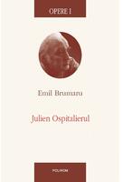 Copertă produs Opere I. Julien Ospitalierul