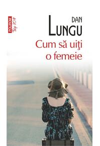 Copertă produs Cum să uiţi o femeie (Top 10+)