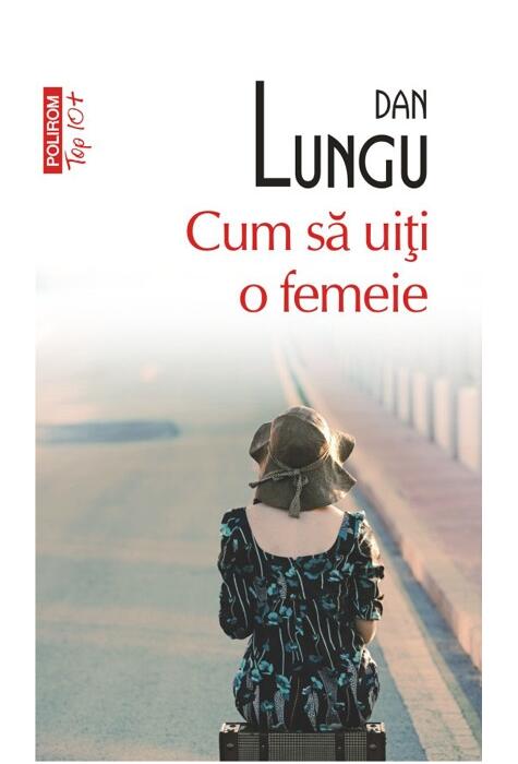 Copertă produs Cum să uiţi o femeie (Top 10+)