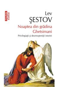 Copertă produs Noaptea din grădina Ghetsimani. Privilegiaţii şi dezmoşteniţii istoriei
