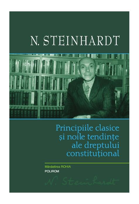 Copertă produs Principiile clasice şi noile tendinţe ale dreptului constitutional. Critica operei lui Leon Duguit