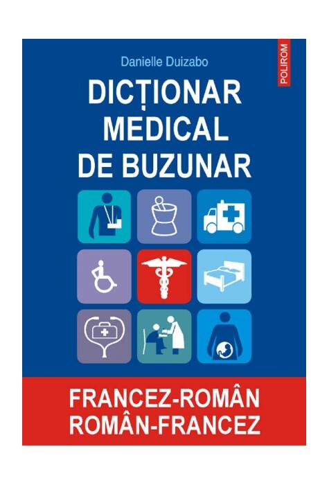 Copertă produs Dicţionar medical de buzunar francez-rom&acirc;n/ rom&acirc;n-francez (Ediţia 2007)