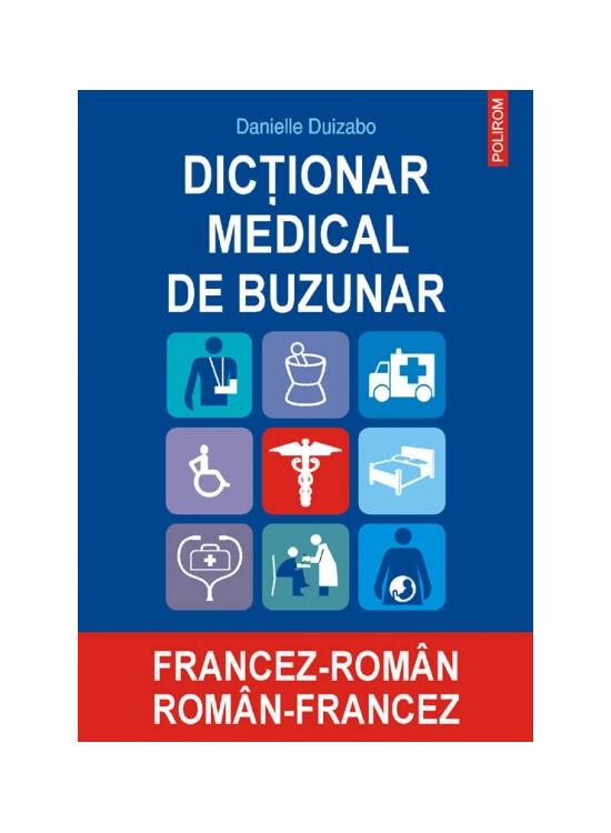 Copertă produs Dicţionar medical de buzunar francez-rom&acirc;n/ rom&acirc;n-francez (Ediţia 2007) - gallery big 1