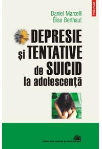 Copertă produs Depresie şi tentative de suicid la adolescenţă