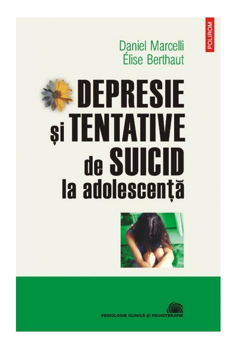 Copertă produs Depresie şi tentative de suicid la adolescenţă