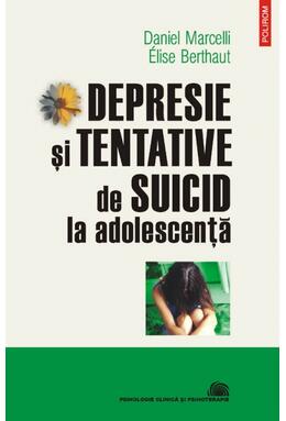 Copertă produs Depresie şi tentative de suicid la adolescenţă