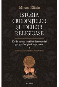 Copertă produs Istoria credinţelor şi ideilor religioase (Vol. 4)