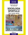 Copertă produs Sociologia sportului. Teorii, metode, aplicaţii - thumb 1