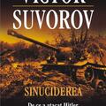 Copertă produs Sinuciderea. De ce a atacat Hitler Uniunea Sovietică? - gallery small 